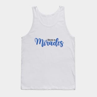 I believe in Miracles Tank Top